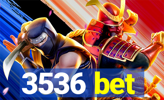 3536 bet